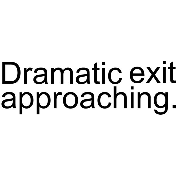 Dramatic exit approaching Thumbnail